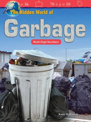cover image of The Hidden World of Garbage: Multi-Digit Numbers